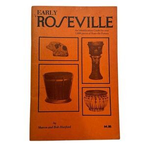 Early Roseville Pottery Indentification and Value Guide Sharon Bob Huxford PB